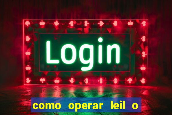 como operar leil o de abertura mini indice